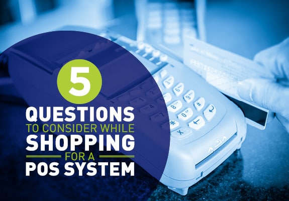Questions to consider while shopping for a POS system